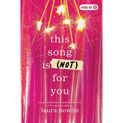 This Song Is (Not) For You Target Exclusive Edition by Laura Nowlin (Paperback) *ADD 3 TO YOUR CART & 1 IS FREE!*