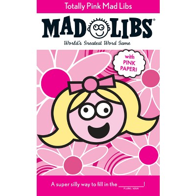Totally Pink Mad Libs - (Mad Libs) by Roger Price & Leonard Stern (Paperback)