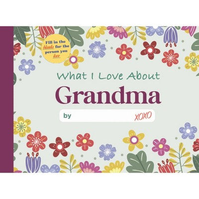 What I Love About Grandma - by Editors of Thunder Bay (Hardcover)