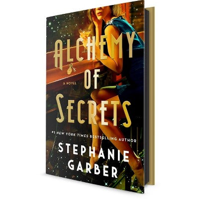 Alchemy of Secrets - by Stephanie Garber (Hardcover)