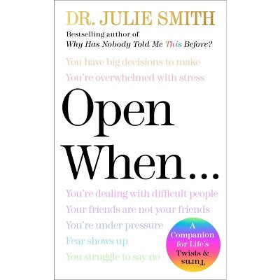 Open When - by Dr. Julie Smith (Hardcover) *ADD 3 TO YOUR CART & 1 IS FREE!*