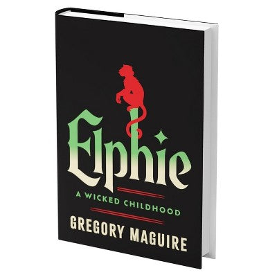 Elphie (Standard Edition) - by Gregory Maguire (Hardcover) *ADD 3 TO YOUR CART & 1 IS FREE!*