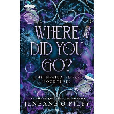 Where Did You Go? (Standard Edition) - by Jeneane O'Riley (Paperback)