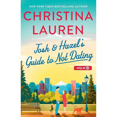 Josh & Hazel's Guide to Not Dating - by Christina Lauren (Paperback) *ADD 3 TO YOUR CART & 1 IS FREE!*