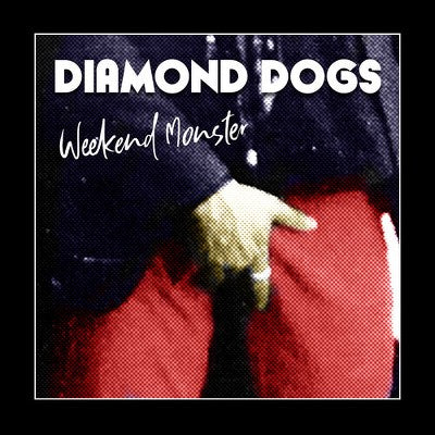 Diamond Dogs - Weekend Monster (CD) *ADD 3 TO YOUR CART & 1 IS FREE!*