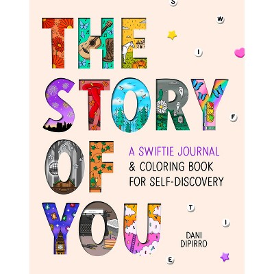 The Story of You - by Dani Dipirro (Paperback)