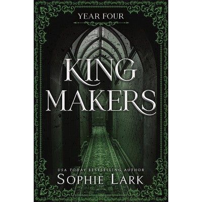Kingmakers: Year Four (Standard Edition) - by Sophie Lark (Paperback)