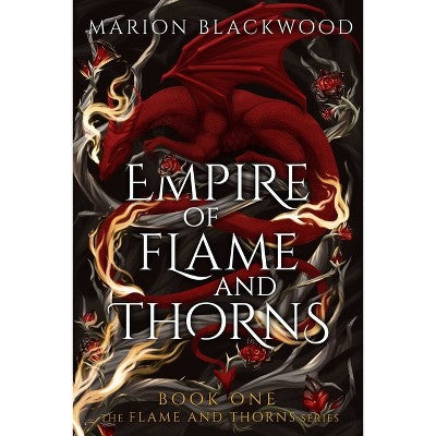 Empire of Flame and Thorns - by Marion Blackwood (Paperback)