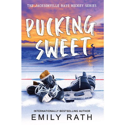 Pucking Sweet - (Jacksonville Rays Hockey) by Emily Rath (Paperback)