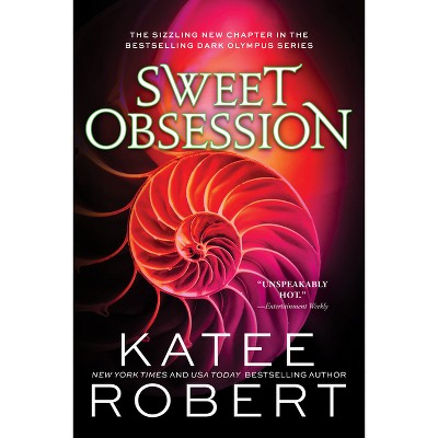 Sweet Obsession - (Dark Olympus) by Katee Robert (Paperback)