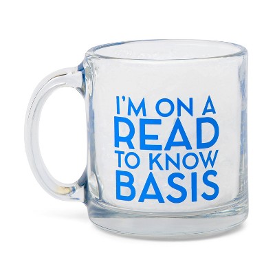 13oz Glass Mug - I AM ON A READ TO KNOW BASIS