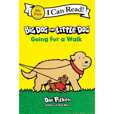 Big Dog and Little Dog Going for a Walk - by Dav Pilkey (Board Book)