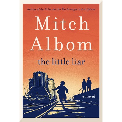 The Little Liar - by Mitch Albom (Hardcover)